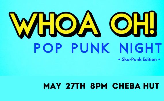 Whoa Oh Pop Punk Party Cheba Hut 5/27