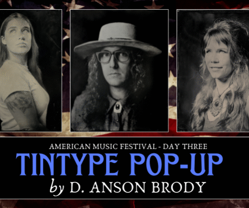 American Music Festival TINTYPE PORTRAIT POP-UP by D. ANSON BRODY