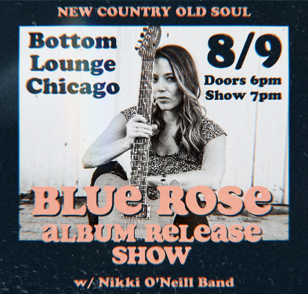 Blue Rose, Nikki O’Neill Band
