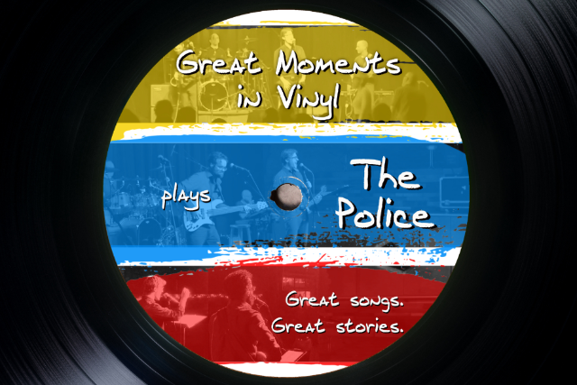 Great Moments in Vinyl plays The Police