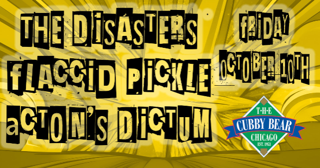 The Disasters w/ Flaccid Pickle and Acton’s Dictum
