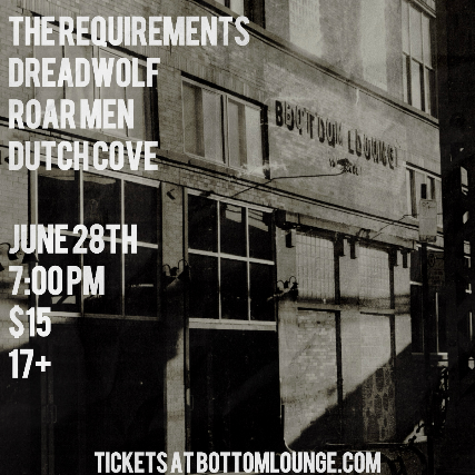 The Requirements, Dreadwolf, Roar Men, Dutch Cove