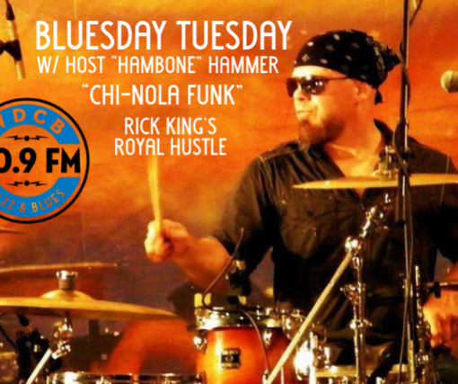 WDCB Bluesday Tuesday w host Scott “Hambone” Hammer ft. RICK KINGS Royal Hustle