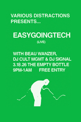 Various Distractions w easygoingtech live Beau Wanzer DJ Cult MGMT DJ Signal