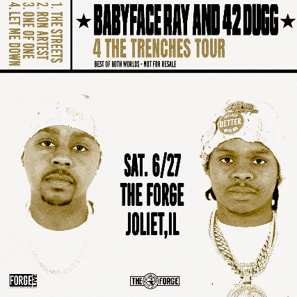 BABYFACE RAY AND 42 DUGG – 4 THE TRENCHES TOUR