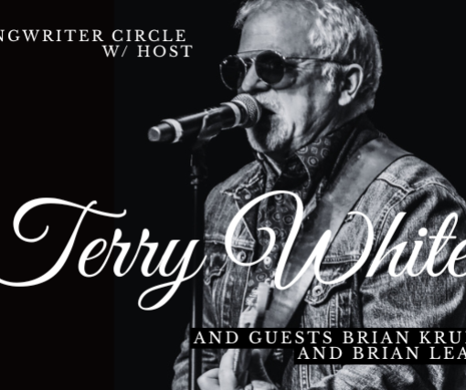 Songwriter Circle w host Terry White and guests Brian Krumm and Brian Leach