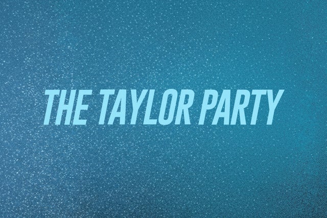 The Taylor Party: Taylor Swift Night – (21+)