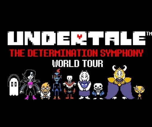 Undertale - The Determination Symphony World Tour