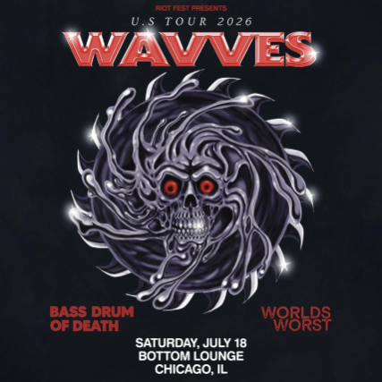 Wavves, Bass Drum of Death, World’s Worst