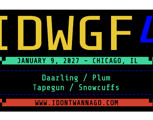 Dont Want To Go Fest 4 featuring daarling Plum Tapegun Snowcuffs